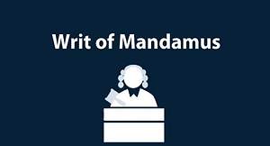 Everything to know about Writ of Mandamus