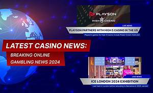 Latest Casino News: Breaking Online Gambling News 2024